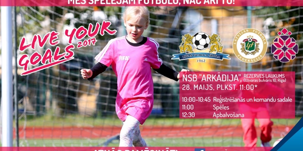 Rīgā notiks gada pirmais "Live Your Goals" meiteņu futbola festivāls