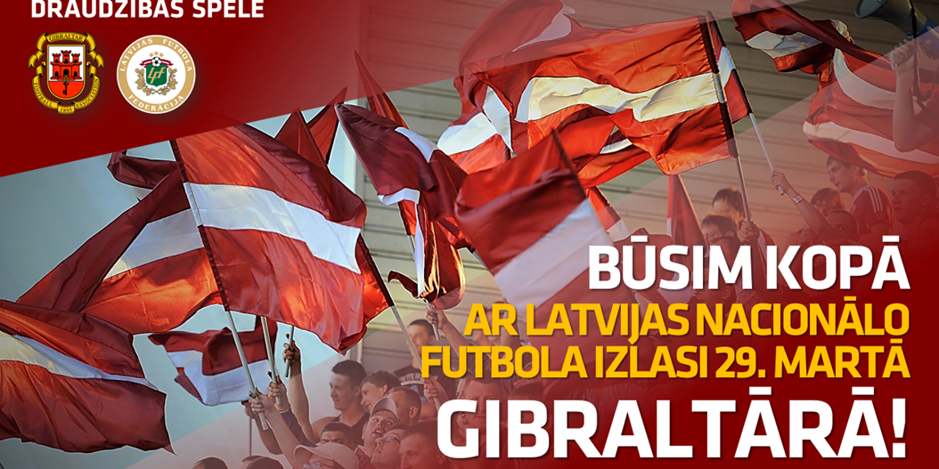 Iespēja Latvijas sporta faniem klātienē atbalstīt nacionālo izlasi Gibraltārā