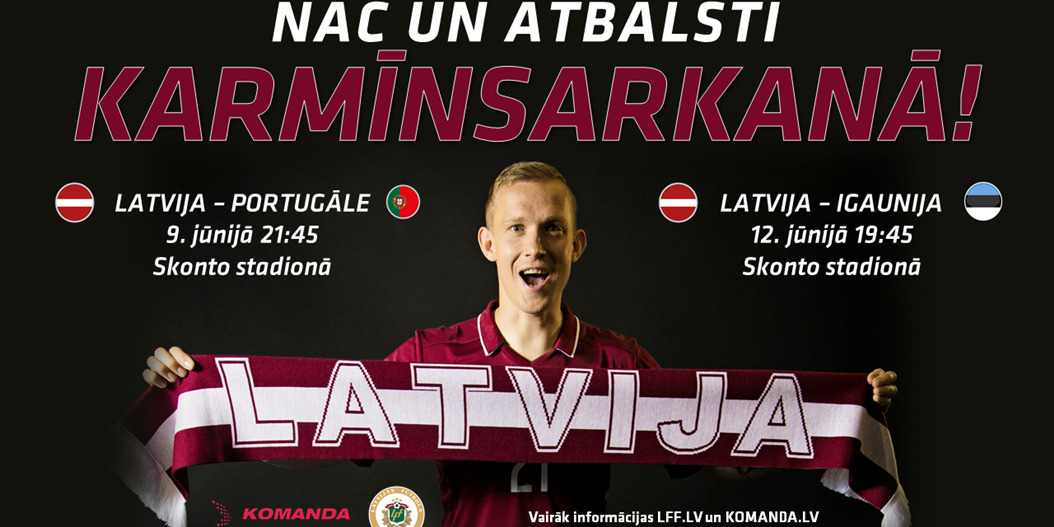 Nāc un atbalsti Latvijas nacionālo futbola izlasi KARMĪNSARKANĀ!