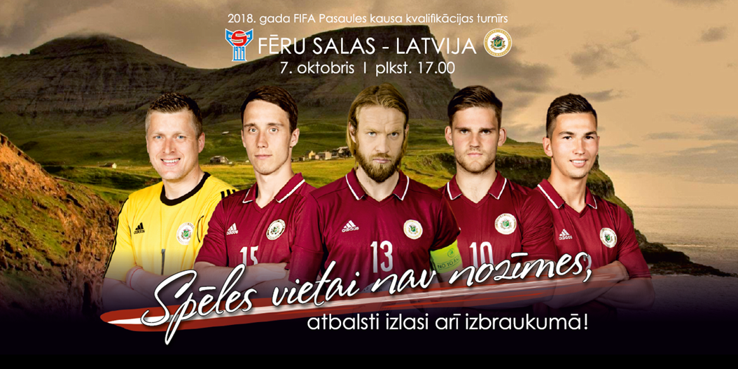 Atbalsti Latvijas nacionālo futbola izlasi 7. oktobrī Touršhavnā!