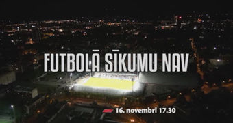 Dokumentālās filmas ''Futbolā sīkumu nav'' pirmizrāde notiks svētdien, 16. novembrī