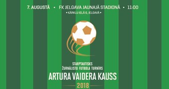 7. augustā Jelgavā notiks starptautisks futbola turnīrs “Artura Vaidera kauss 2018”