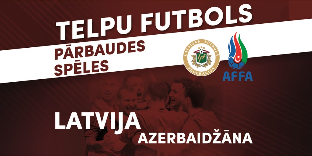 Telpu futbola izlase Nīcā un Liepājā tiksies ar Azerbaidžānu